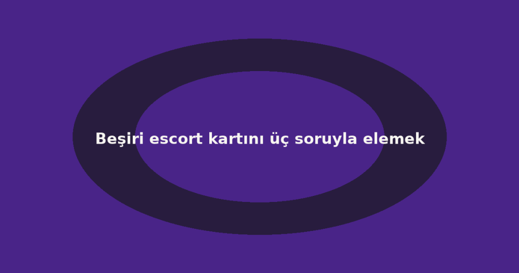 Beşiri escort kartını üç soruyla elemek Beşiri escort kartını üç soruyla elemek